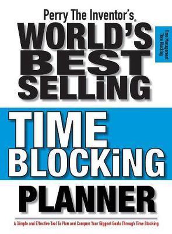Perry The Inventor's(R) World's Best Selling Time Blocking P ... - cover