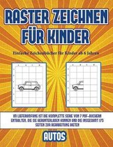 Einfache Zeichenbucher fur Kinder ab 6 Jahren (Raster zeichnen fur Kinder - Autos)