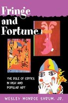 Fringe and Fortune - The Role of Critics in High and Popular Art