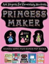 Art Projects for Elementary Students (Princess Maker - Cut and Paste)