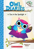 Eva in the Spotlight Owl Diaries Scholastic Branches