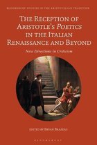 Bloomsbury Studies in the Aristotelian Tradition-The Reception of Aristotle’s Poetics in the Italian Renaissance and Beyond