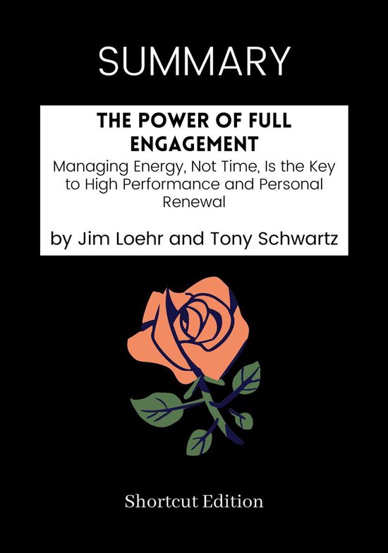 SUMMARY - The Power of Full Engagement:
