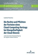 Schriftenreihe zum IT- und Informationsrecht 4 - Die Rechte und Pflichten der Parteien eines Cloud-Computing-Vertrags bei Mangelhaftigkeit der Cloud-Dienste