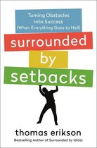 The Surrounded by Idiots Series - Surrounded by Setbacks