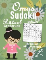 Sudoku Oma- Omas schwere Sudoku Rätsel im Großdruck 120 knifflige Rätsel für Senioren