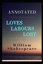 Loves Labours Lost Annotated