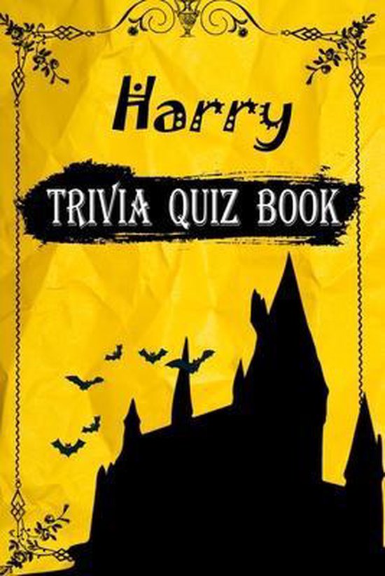 Harry Trivia Quiz Book Harry Potter Questions and Answers for Your