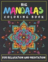 Big Mandalas Coloring Book For Relaxation And Meditation