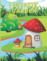 Fantastic gardens Coloring Book