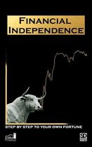 Financial Independence - step by step to your own fortune