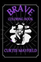 Curtis Mayfield Brave Coloring Book