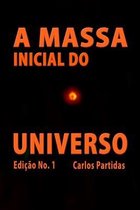 A Massa Inicial Do Universo