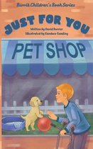 The Just for You Pet Shop