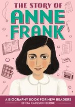 The Story Of: Inspiring Biographies for Young Readers-The Story of Anne Frank