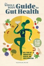 The Whole-Body Guide to Gut Health