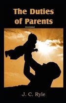 The Duties of Parents Annotated