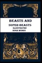 Beasts and Super-Beasts Illustrated