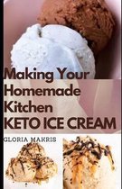 Making Your Homemade Kitchen Keto Ice Cream