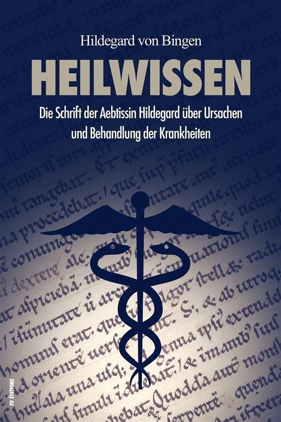 Boekomslag met de titel "Heilwissen" van Hildegard von Bingen, met een medische staf.
