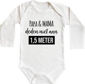 Romper - papa & mama deden niet aan 1,5 meter - maat: 86/92 - lange mouw - baby - corona - rompertjes baby - rompertjes baby met tekst - rompers - rompertje - rompertjes - stuks 1 - wit