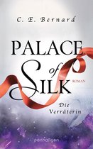 Palace-Saga 2 - Palace of Silk - Die Verräterin