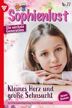 Sophienlust - Die nächste Generation 27 - Kleines Herz und große Sehnsucht
