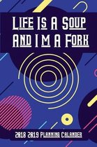 Life Is a Soup and I'm a Fork