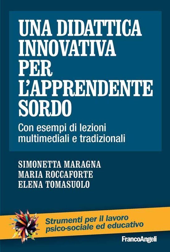 Una didattica innovativa per l'apprendente sordo. Con esempi ... - cover