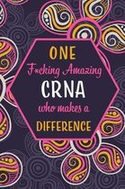 One F*cking Amazing CRNA Who Makes A Difference