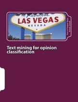 Text mining for opinion classification