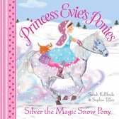 Princess Evie - Princess Evie's Ponies: Silver the Magic Snow Pony