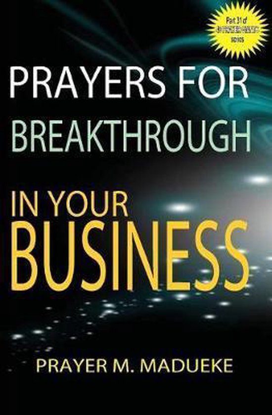 Prayers for breakthrough in your business | 9781500182885 | Prayer M