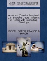 Anderson (David) V. Maryland U.S. Supreme Court Transcript of Record with Supporting Pleadings