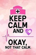 keep calm and okay not that calm