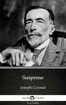 Delphi Parts Edition (Joseph Conrad) 19 - Suspense by Joseph Conrad (Illustrated)