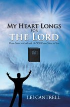 My Heart Longs for the Lord