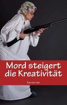 Mord Steigert Die Kreativit t