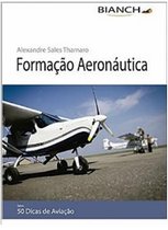 Livro Formação Aeronáutica - 50 Dicas de Aviação
