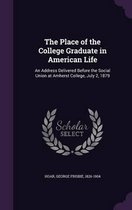 The Place of the College Graduate in American Life