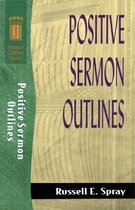 Sermon Outline Series - Positive Sermon Outlines (Sermon Outline Series)