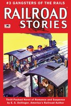 Railroad Stories - Gangsters of the Rails