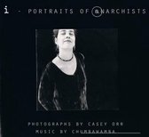 Portraits Of Anarchists