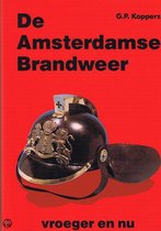 Amsterdamse brandweer vroeger en nu