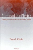 Theater: Theory/Text/Performance- Mirrors of Our Playing
