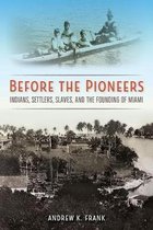 Florida in Focus- Before the Pioneers