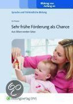 Sehr frühe Förderung als Chance. Lehr-/Fachbuch