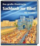 Das große illustrierte Sachbuch zur Bibel für Kinder