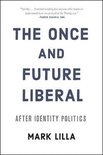 The Once and Future Liberal After Identity Politics