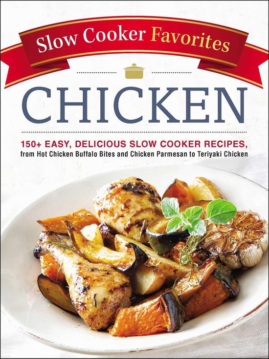 Slow Cooker Favorites Chicken (ebook), Adams Media 9781507204702